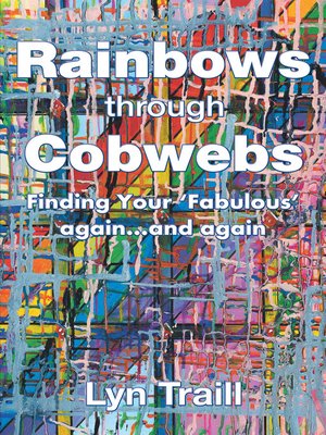 cover image of Rainbows Through Cobwebs
